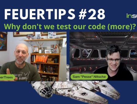 Feuertip #28: Why oh why don’t we do more testing?