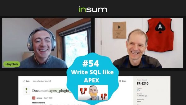 In this episode, writing better SQL thanks to APEX debug level 9 and learning about  