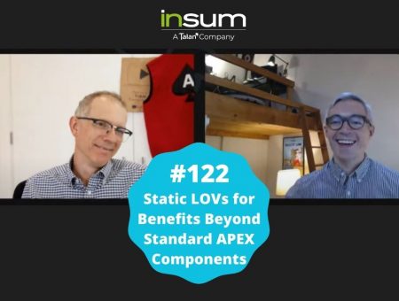APEX Instant Tips #122: Static LOVs for Benefits Beyond Standard APEX Components